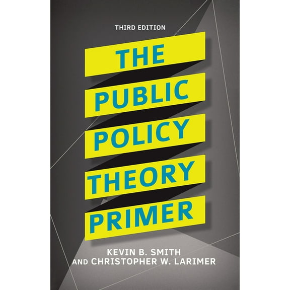 The Public Policy Theory Primer, (Hardcover)