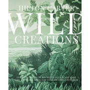 Pre-Owned Wild Creations: Inspiring Projects to Create Plus Plant Care Tips & Styling Ideas for Your (Hardcover 9781800650251) by Hilton Carter