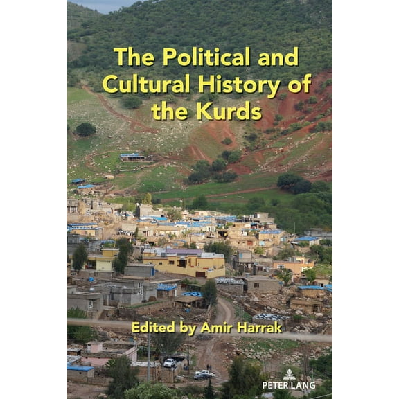 Kurdish People, History and Politics The Political and Cultural History of the Kurds, Book 2, (Hardcover)