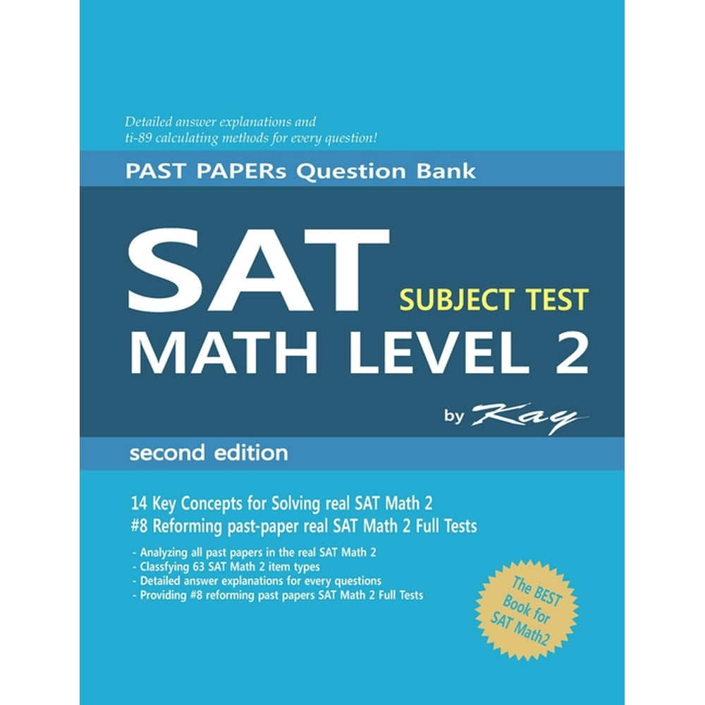 PAST PAPER Question Bank SAT subject test math level 2 second edition : sat math 2 subject test ...