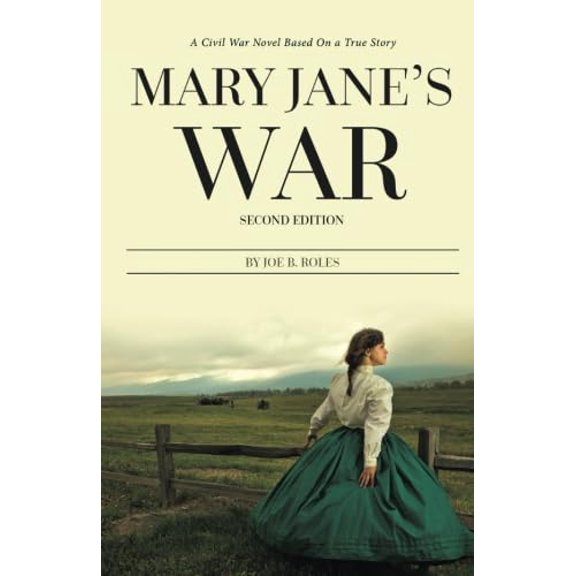 Pre-Owned Mary Jane's War: A Civil War Novel Based on a True Story (Paperback) 1495810402 9781495810404