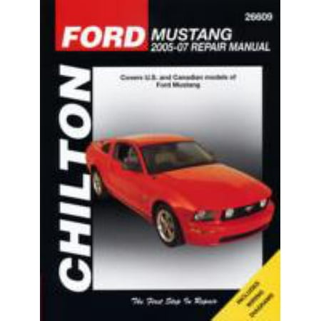 Chilton's Ford Mustang 2005-10 Repair Manual: Covers U.s. and Canadian Models of Ford Mustang
