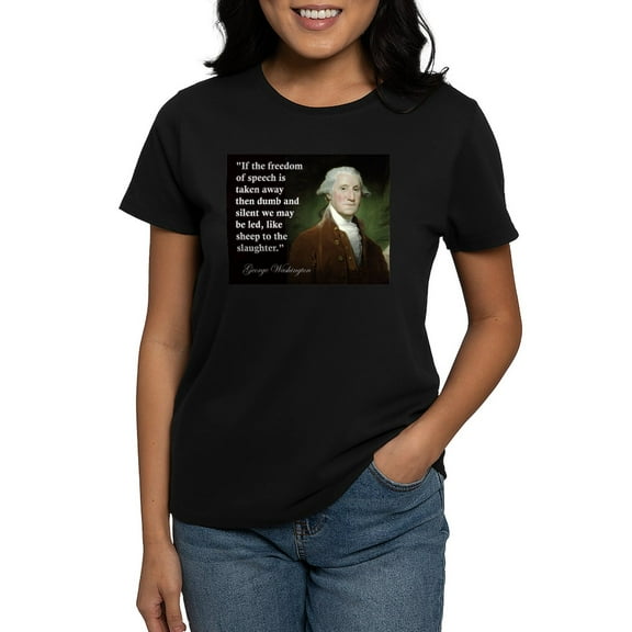 CafePress - George Washington Freedom Of Women's Dark T Shirt - Women's Traditional Fit Dark T-Shirt
