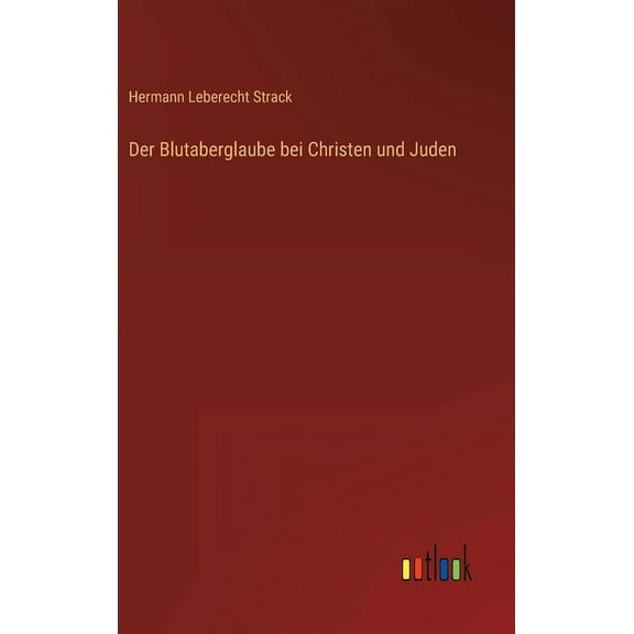 Der Blutaberglaube bei Christen und Juden (Hardcover)