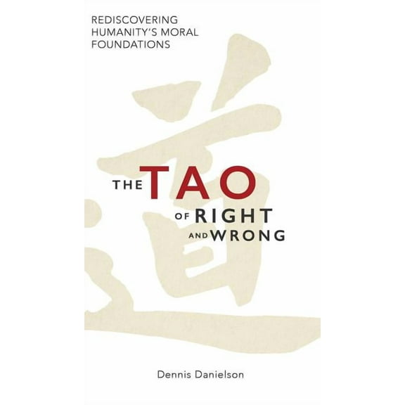 The Tao of Right and Wrong, (Hardcover)