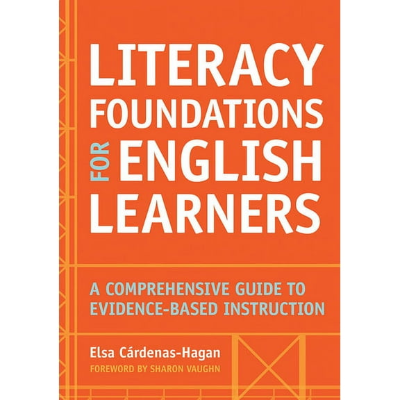 Literacy Foundations for English Learners: A Comprehensive Guide to Evidence-Based Instruction, (Paperback)
