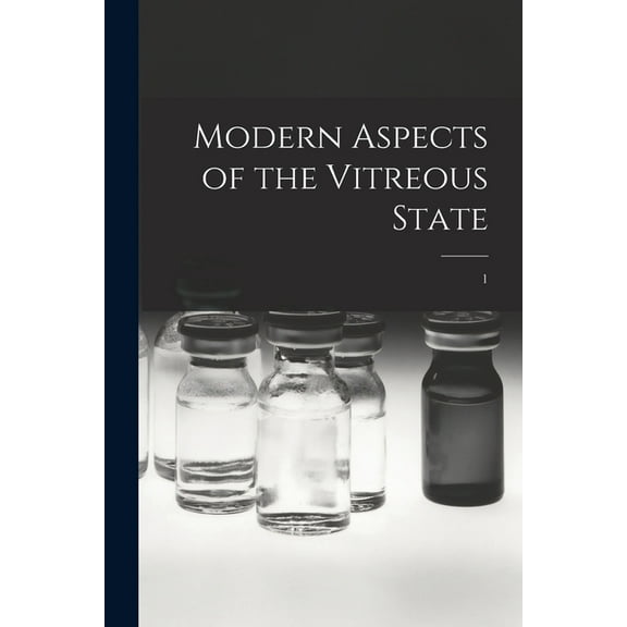 Modern Aspects of the Vitreous State; 1, (Paperback)
