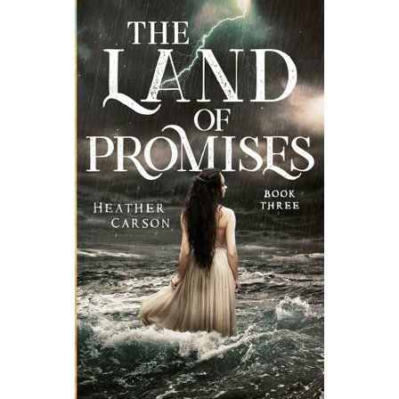 The Land of Promises (Paperback) by Heather Carson