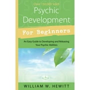 For Beginners (Llewellyn's): Psychic Development for Beginners: An Easy Guide to Developing & Releasing Your Psychic Abilities (Paperback)