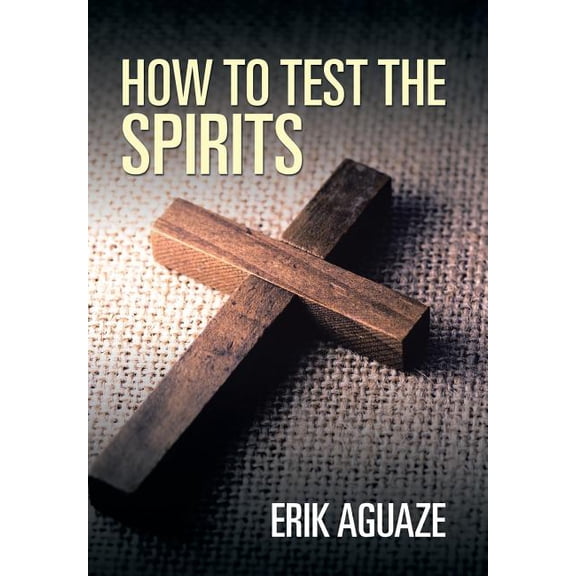 How to Test the Spirits, (Hardcover)