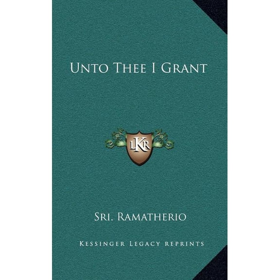 Unto Thee I Grant, (Hardcover)