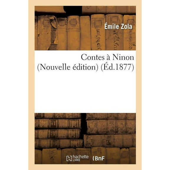 Litterature: Contes À Ninon Nouvelle Édition (Paperback)