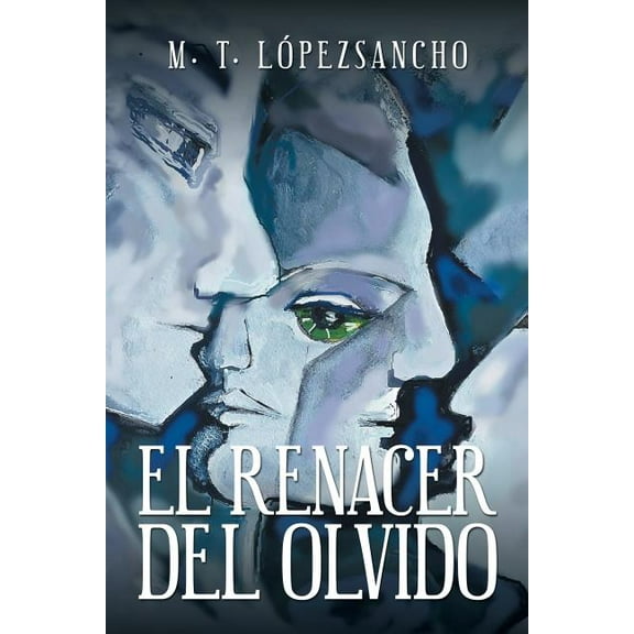 El renacer del olvido (Spanish Edition)