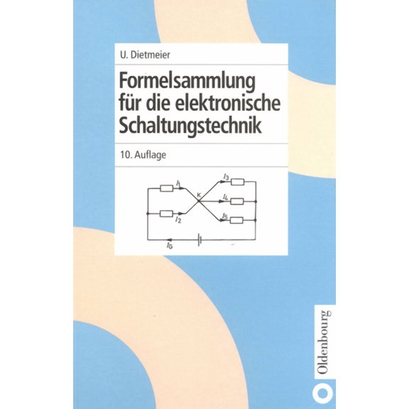 Elektronik in Der Praxis Formelsammlung FÃ¼r Die Elektronische Schaltungstechnik, (Paperback)