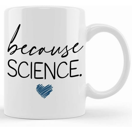 

Because Science Mug Science Coffee Cup Funny Gift For Science Funny Gifts For Scientist Funny Mug For Scientist Magic Mug Ceramic Novelty Coffee Mugs 11oz 15oz Mug Tea Cup Gift