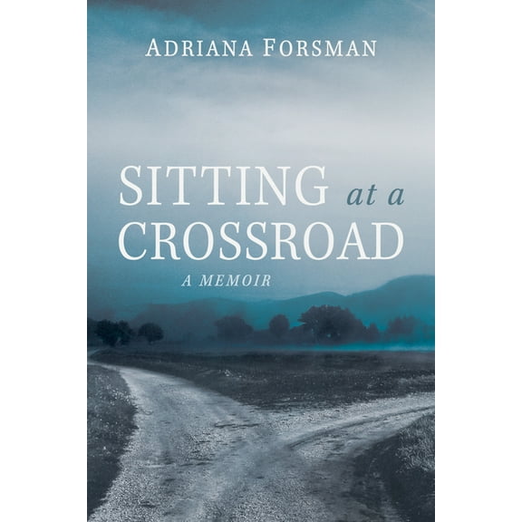 Sitting at a Crossroad: A Memoir, (Paperback)
