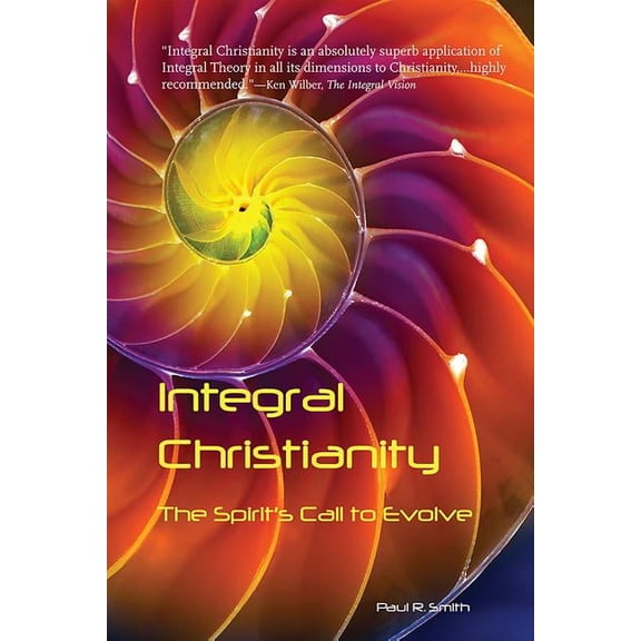 Integral Christianity: The Spirit's Call to Evolve, (Paperback)