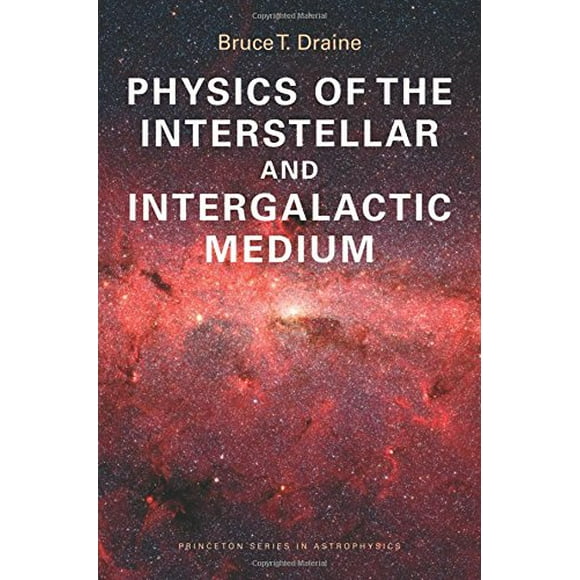 Physics of the Interstellar and Intergalactic Medium (Princeton Series in Astrophysics)