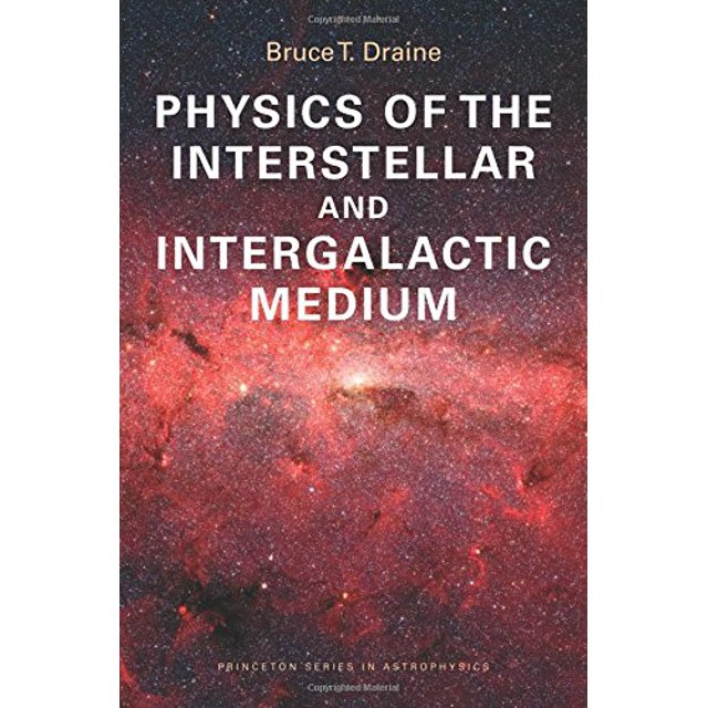 Physics of the Interstellar and Intergalactic Medium (Princeton Series in Astrophysics)