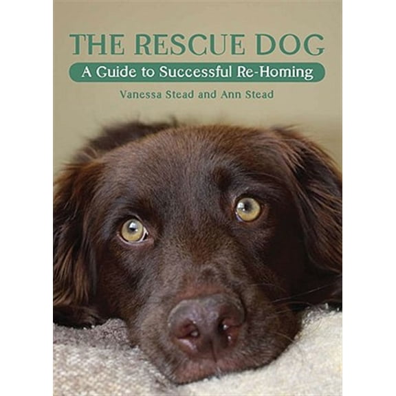 Pre-Owned The Rescue Dog : A Guide to Successful Re-homing (Paperback)
