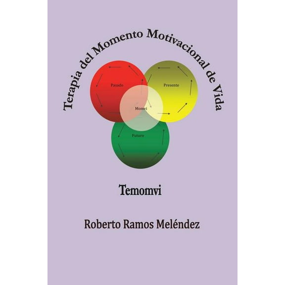 Terapia del Momento Motivacional de Vida: Temomvi (Paperback)