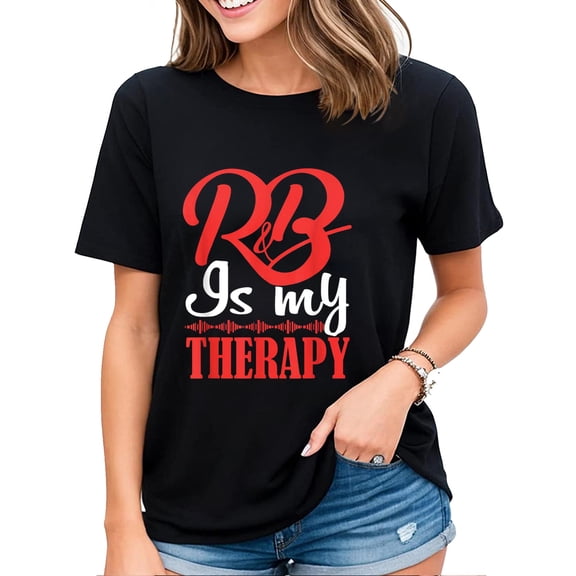 R&B Is My Therapy Shirt Women Rhythm and Blues Cool R&B Music T-Shirt Black X-Large