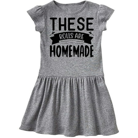 

Inktastic Thanksgiving These Rolls Are Homemade Gift Toddler Girl Dress