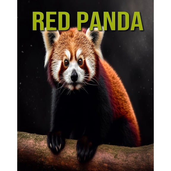 Red Panda: Fun and Educational Book for Kids with Amazing Facts and Pictures, (Paperback)