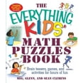 thumbnail image 2 of The Everything Kids' Math Puzzles Book Brain Teasers, Games, and Activities for Hours of Fun (Part of Everything® Kids) By Meg Clemens, Sean Glenn, Glenn Clemens and Sean Clemens, 2 of 3