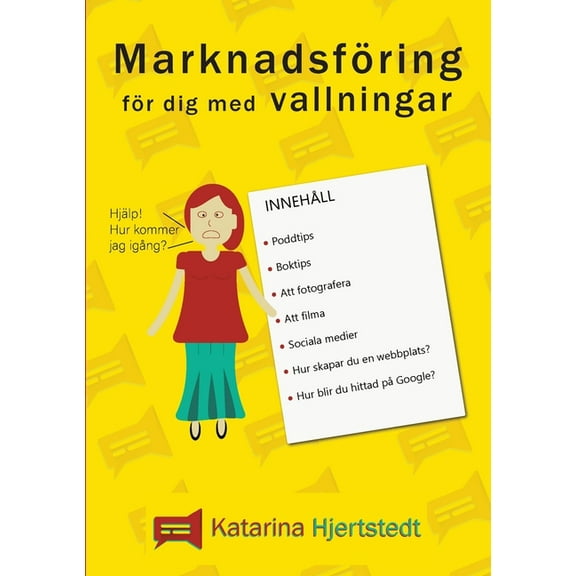 MarknadsfÃ¶ring fÃ¶r dig med vallningar: FrÃ¥n novis till upplyst marknadsfÃ¶rare, (Paperback)
