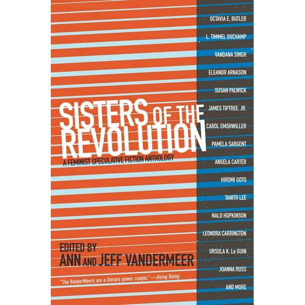 Sisters Of The Revolution A Feminist Speculative Fiction Anthology Paperback Walmart Com Walmart Com