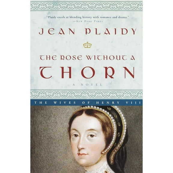 A Queens of England Novel: The Rose Without a Thorn : A Novel (Series #11) (Paperback)