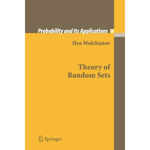 Probability and Its Applications Theory of Random Sets, (Paperback)