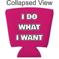 thumbnail image 2 of I Do What I Want Party Cup Coolie (Magenta), 2 of 3