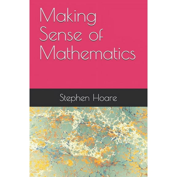 Making Sense of Mathematics, (Paperback)