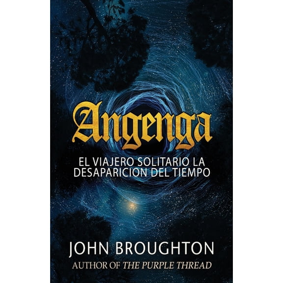 Angenga - El Viajero Solitario La Desaparicion Del Tiempo (Paperback)
