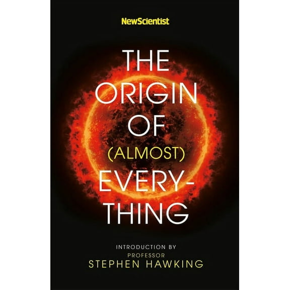 New Scientist: The Origin of (Almost) Everything (Paperback)