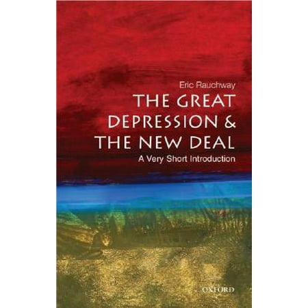 The Great Depression and the New Deal: A Very Short (The Best Way To Deal With Depression)