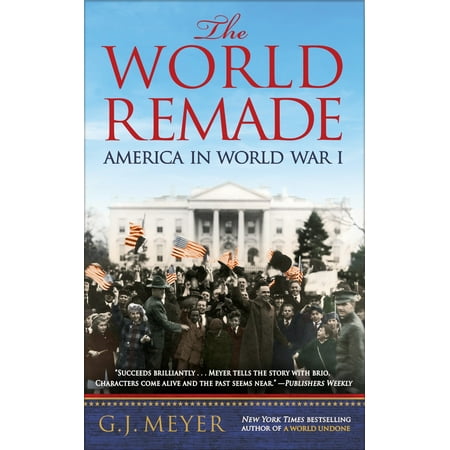 The World Remade : America in World War I (15 Best Military Schools In America)