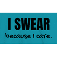 thumbnail image 2 of Novatee I Swear  Because I Care Sarcastic Adult Humor Sarcastic Humor Funny Saying Novelty Unisex T Shirt, 2 of 6