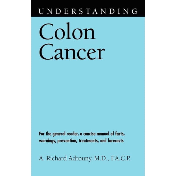 Understanding Health and Sickness Series Understanding Colon Cancer, (Paperback)