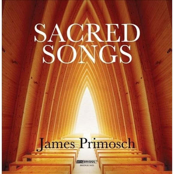 James Primosch: Sacred Songs