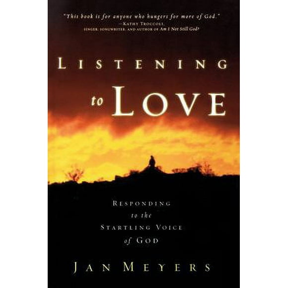 Listening to Love : Responding to the Startling Voice of God 9781578568420 Used / Pre-owned