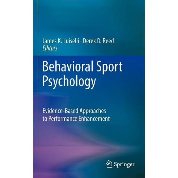 Behavioral Sport Psychology: Evidence-Based Approaches to Performance Enhancement, (Hardcover)