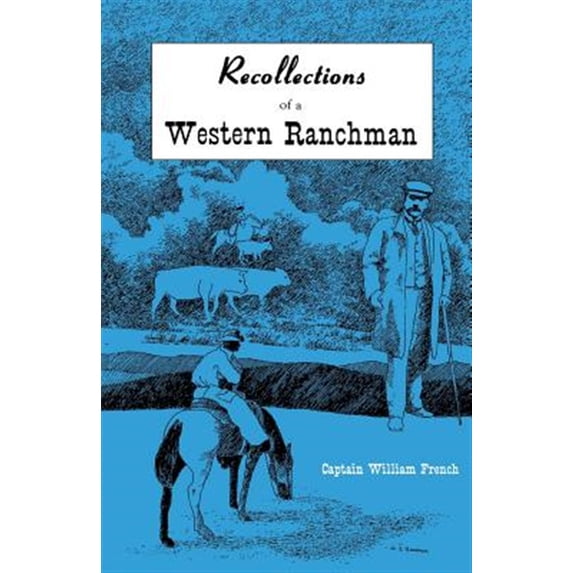 Pre-Owned Recollections of a Western Ranchman (Paperback) 0944383084 9780944383087