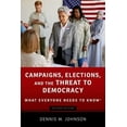 thumbnail image 4 of What Everyone Needs to Know Campaigns, Elections, and the Threat to Democracy: What Everyone Needs to Know(r), (Paperback), 4 of 4
