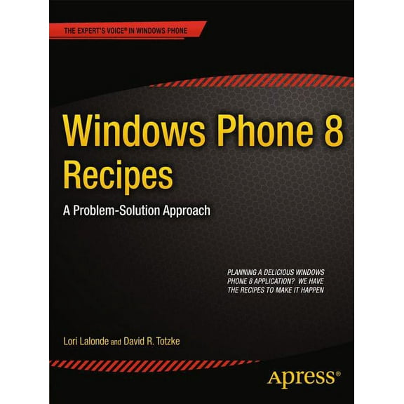 Expert's Voice in Windows Phone Windows Phone 8 Recipes: A Problem-Solution Approach, (Paperback)