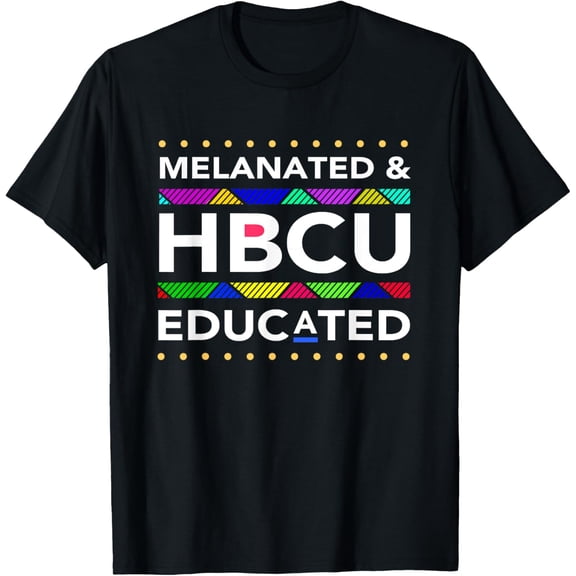 t-shirt Melanated HBCU Educated (Historically Black Colleges Uni's) T-Shirt mens t shirt，black，women，funny，misfits，men，journey