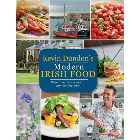 Pre-Owned Kevin Dundon's Modern Irish Food (Paperback) 1784722456 9781784722456