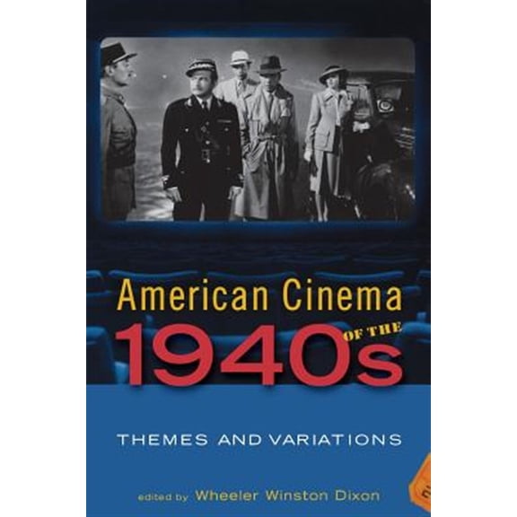 Pre-Owned American Cinema of the 1940s: Themes and Variations (Screen Decades: American Culture/American Cinema)